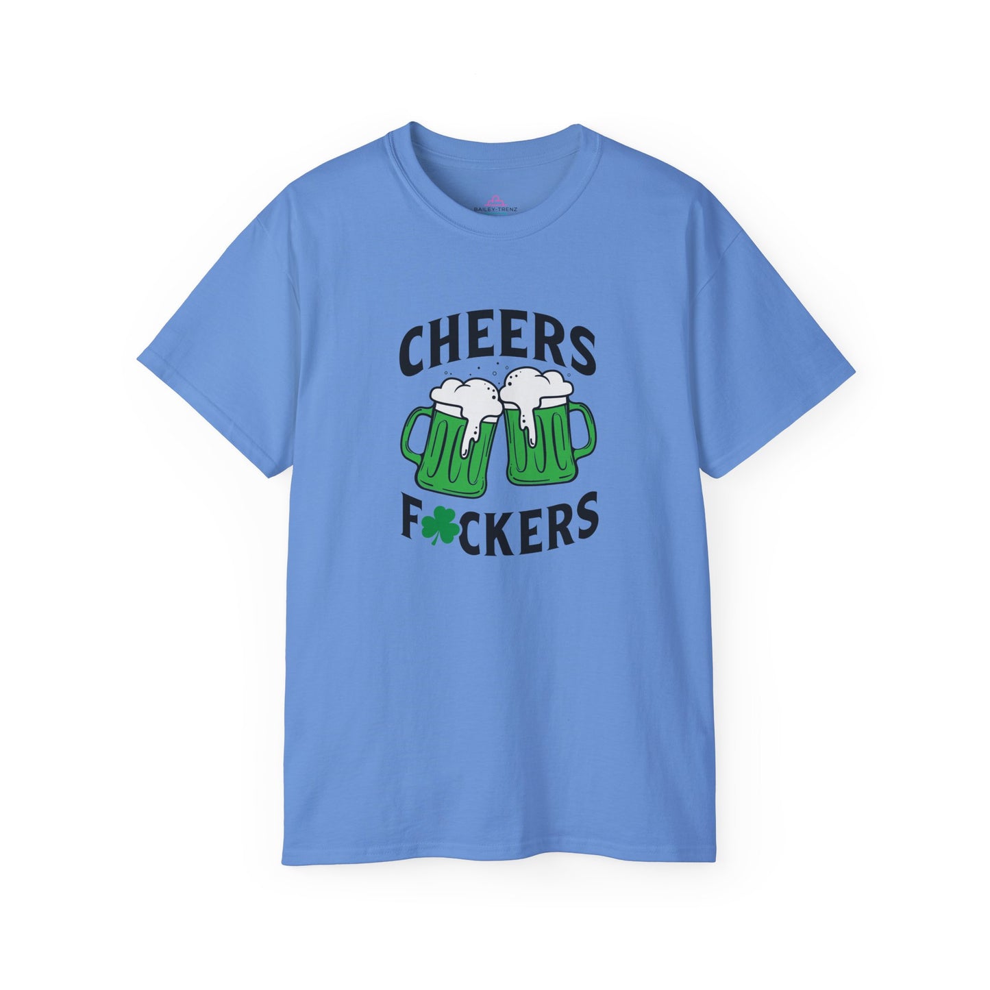 Cheers Fu$kers St. Patrick's Day Unisex Ultra Cotton Tee