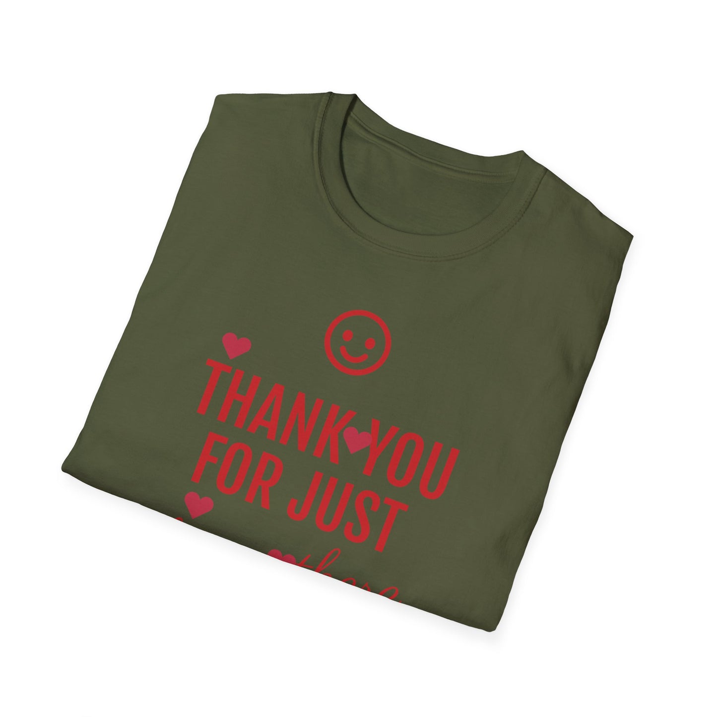 Thank You For Just Being There T-Shirt: Embrace Casual Comfort and Versatile Style