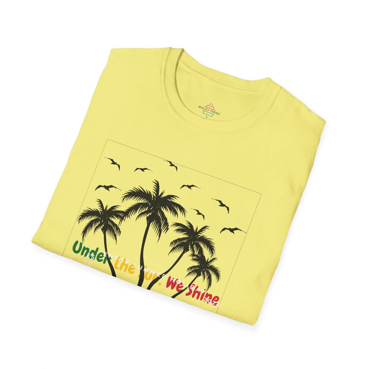 Under The Sun We Shine Unisex Soft-Style T-Shirt Soft style T-Shirt