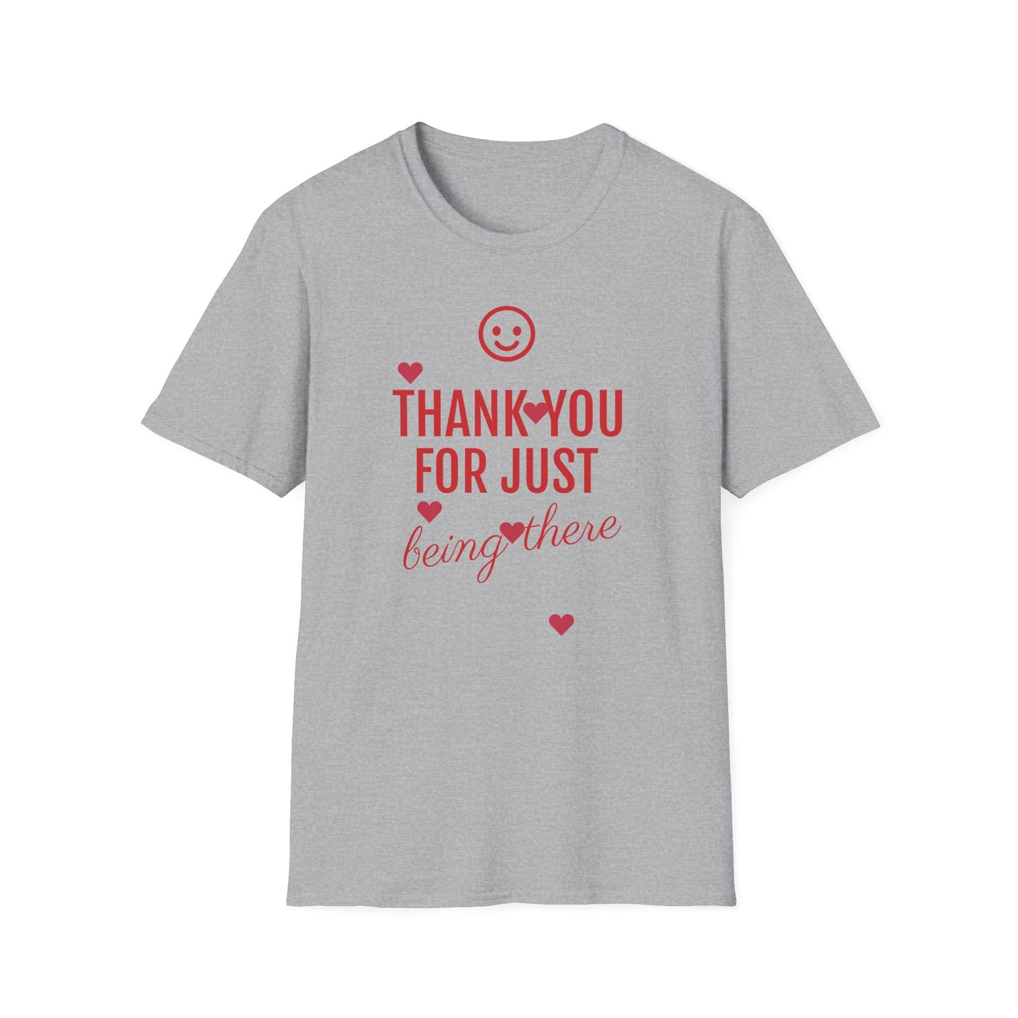 Thank You For Just Being There T-Shirt: Embrace Casual Comfort and Versatile Style