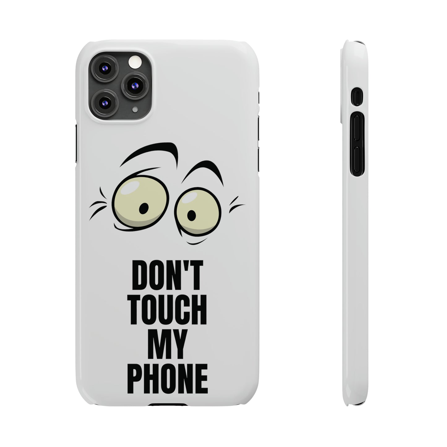 Don't Touch My Phone" Slim iPhone Cases (11, 12, 13, 14, 15) - Stylish Protection with Attitude