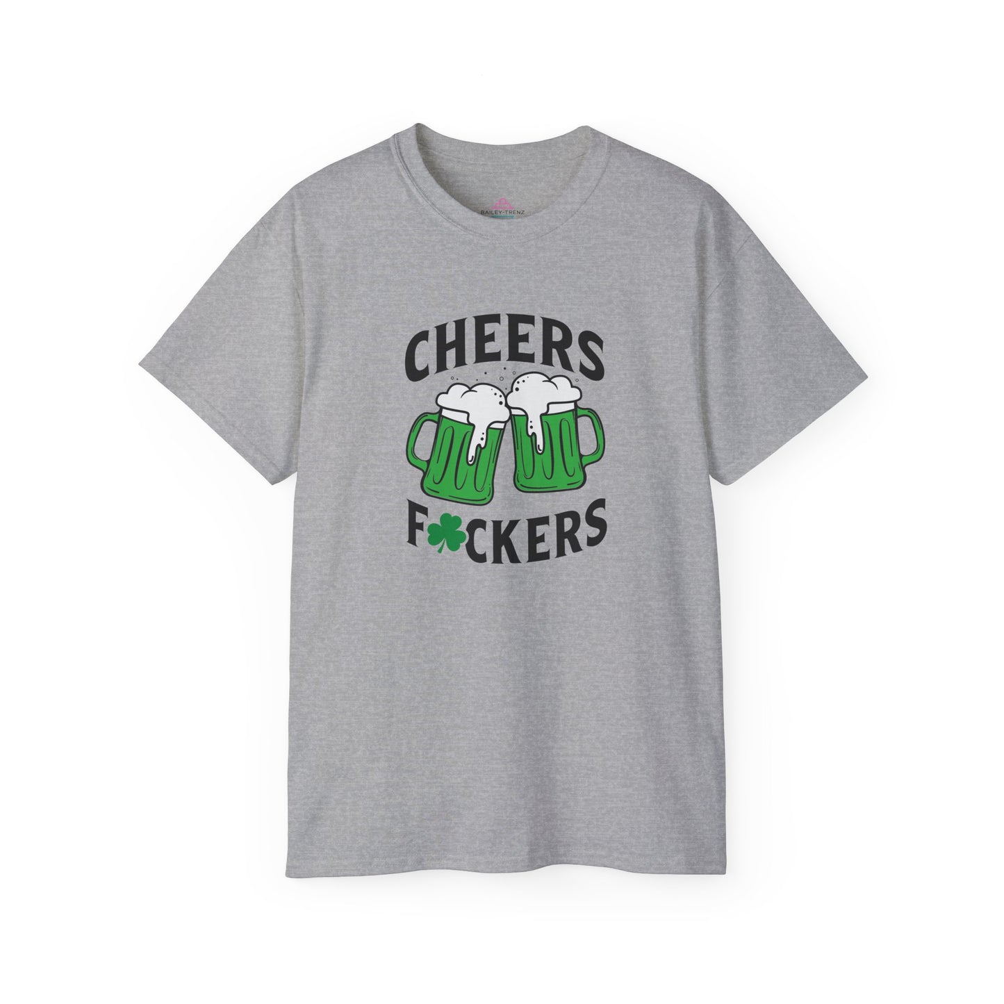 Cheers Fu$kers St. Patrick's Day Unisex Ultra Cotton Tee