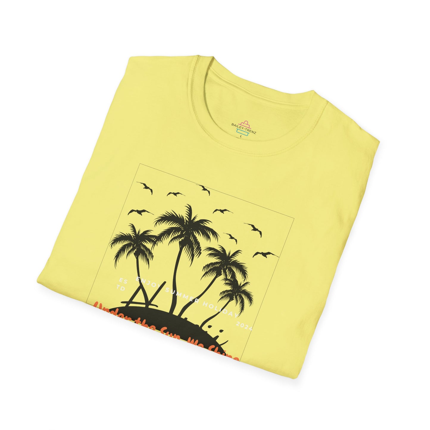Under The Sun We Shine Unisex Soft-Style T-Shirt Soft style T-Shirt