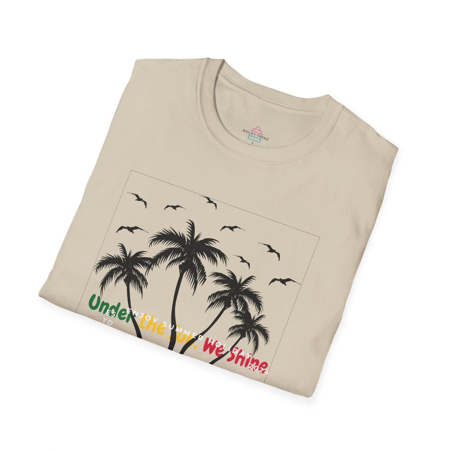 Under The Sun We Shine Unisex Soft-Style T-Shirt Soft style T-Shirt