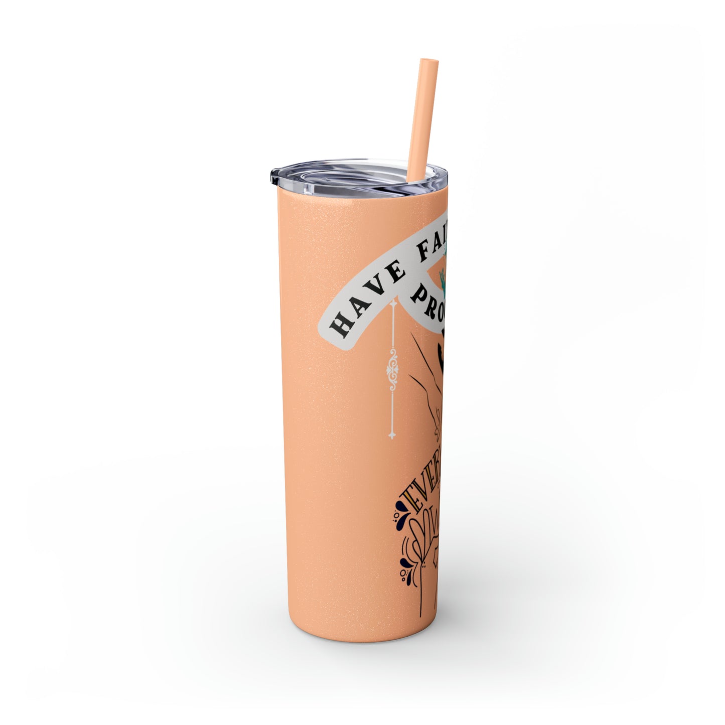 Have Faith in the Process" Skinny Tumbler with Straw – 20oz Stainless Steel Elegance