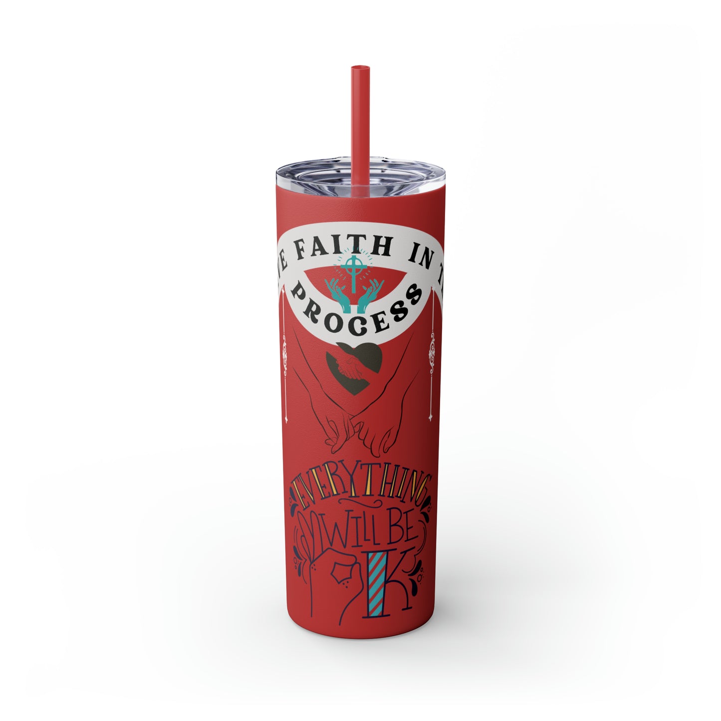 Have Faith in the Process" Skinny Tumbler with Straw – 20oz Stainless Steel Elegance