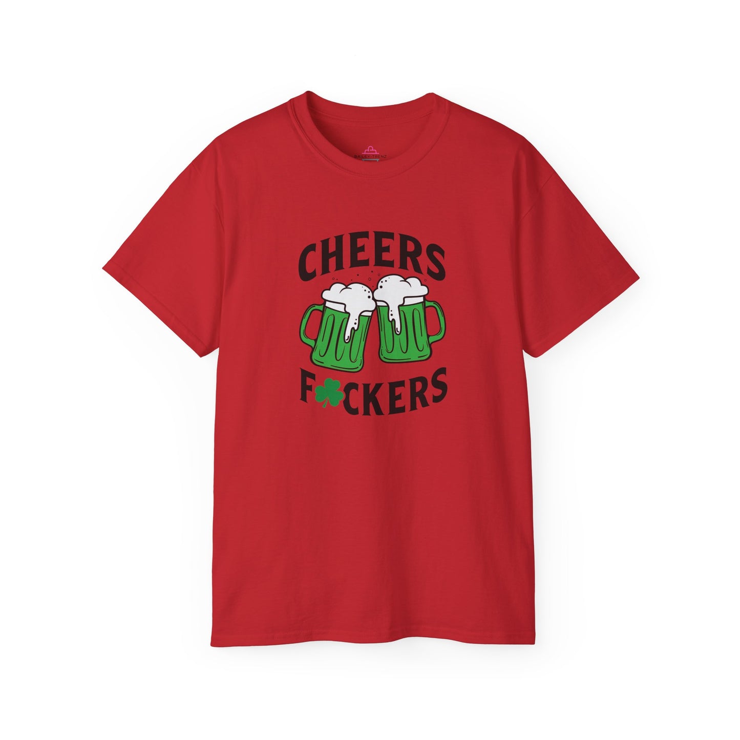 Cheers Fu$kers St. Patrick's Day Unisex Ultra Cotton Tee