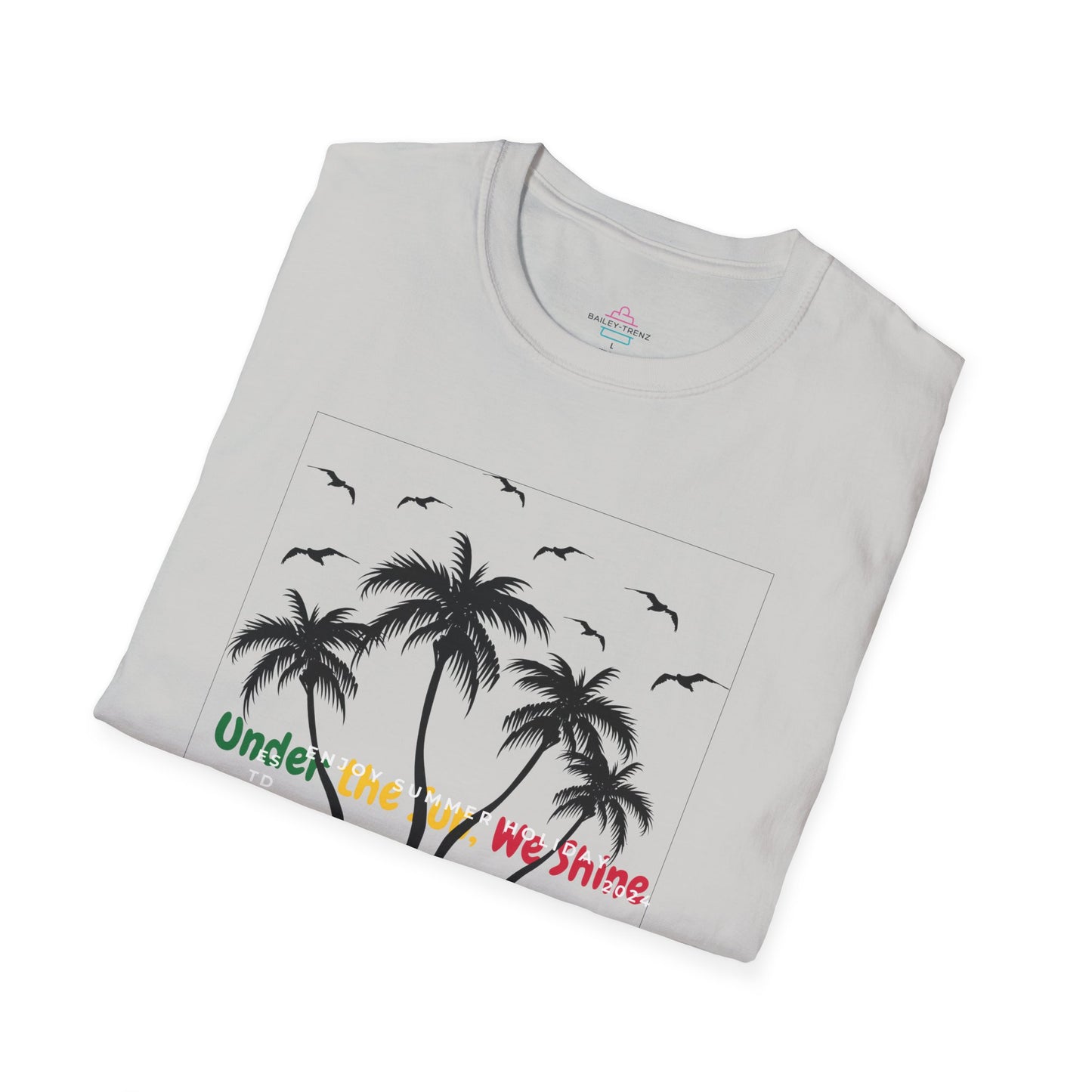 Under The Sun We Shine Unisex Soft-Style T-Shirt Soft style T-Shirt