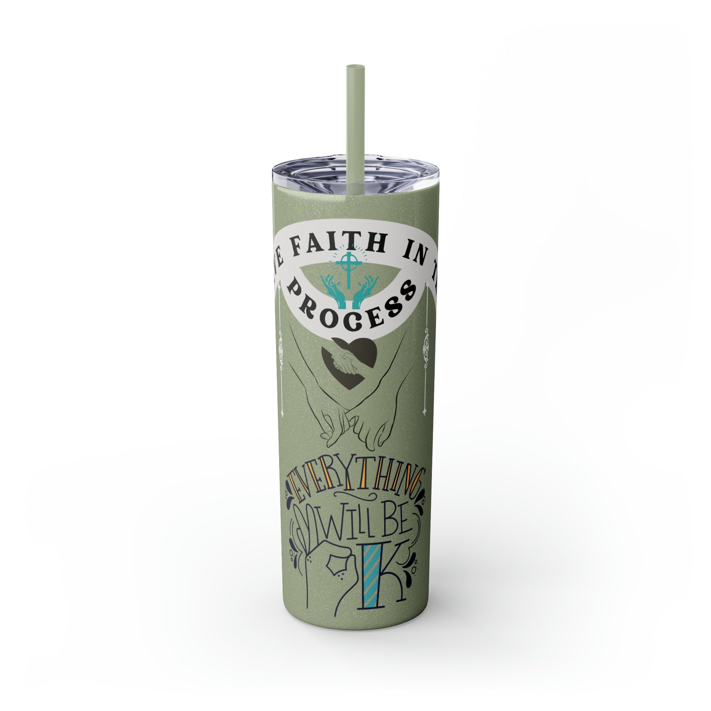 Have Faith in the Process" Skinny Tumbler with Straw – 20oz Stainless Steel Elegance