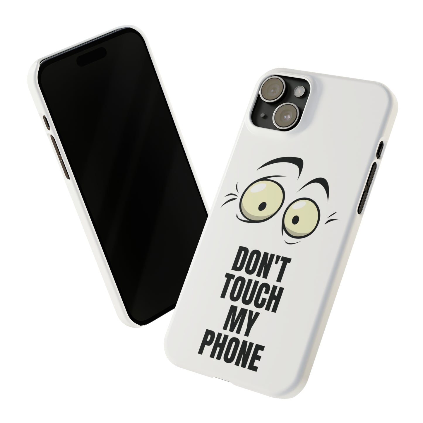 Don't Touch My Phone" Slim iPhone Cases (11, 12, 13, 14, 15) - Stylish Protection with Attitude