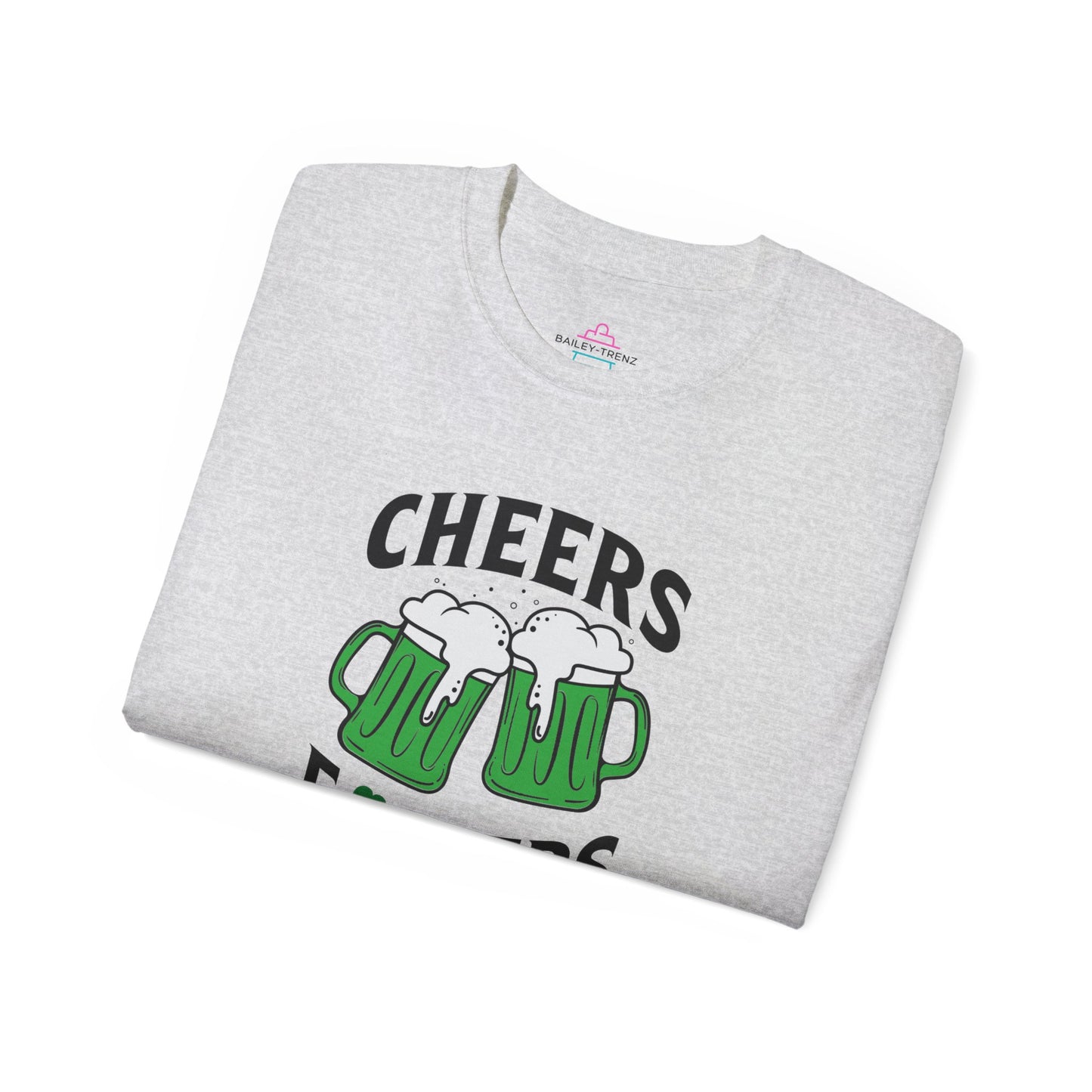 Cheers Fu$kers St. Patrick's Day Unisex Ultra Cotton Tee