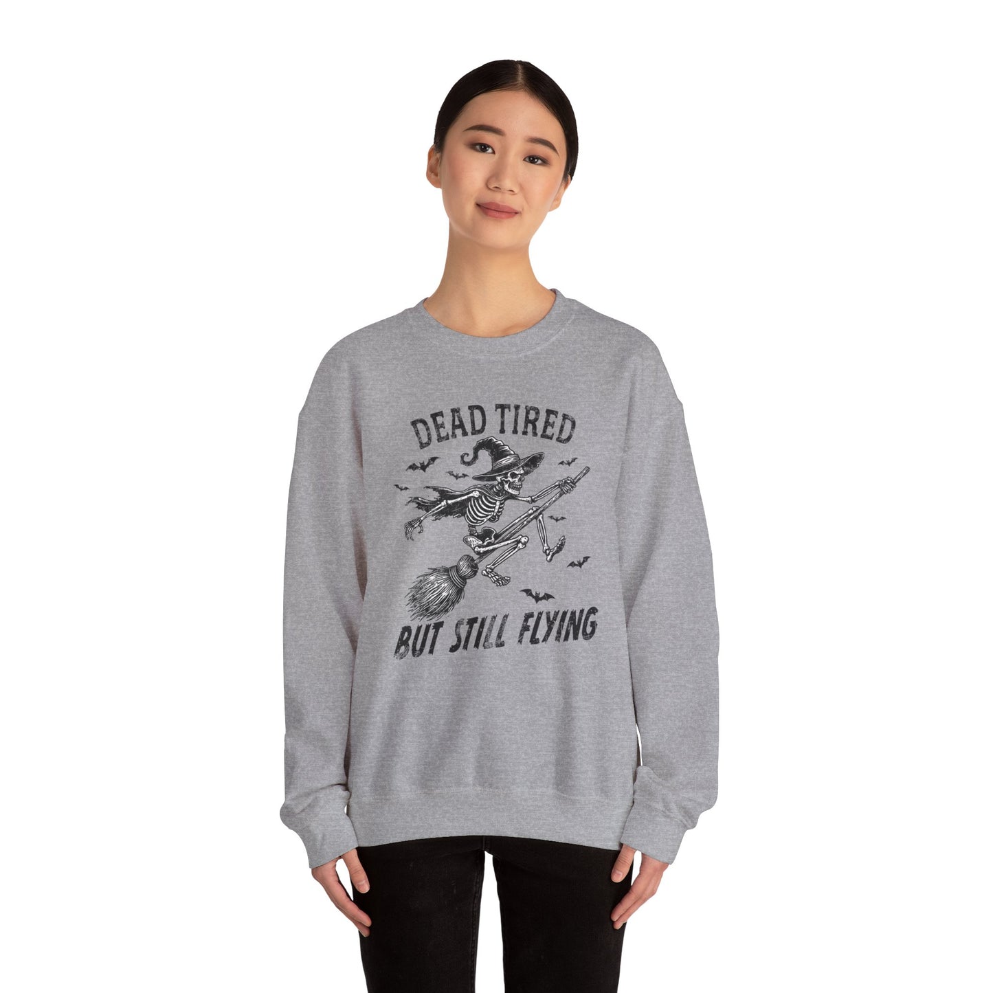 Embrace the cozy comfort of the "Dead Tired But Still Fly" sweatshirt - your ticket to effortless style and unbeatable coziness.