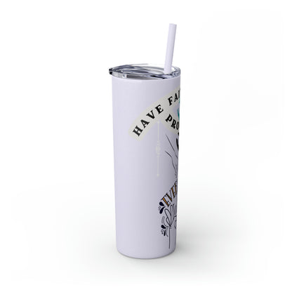 Have Faith in the Process" Skinny Tumbler with Straw – 20oz Stainless Steel Elegance