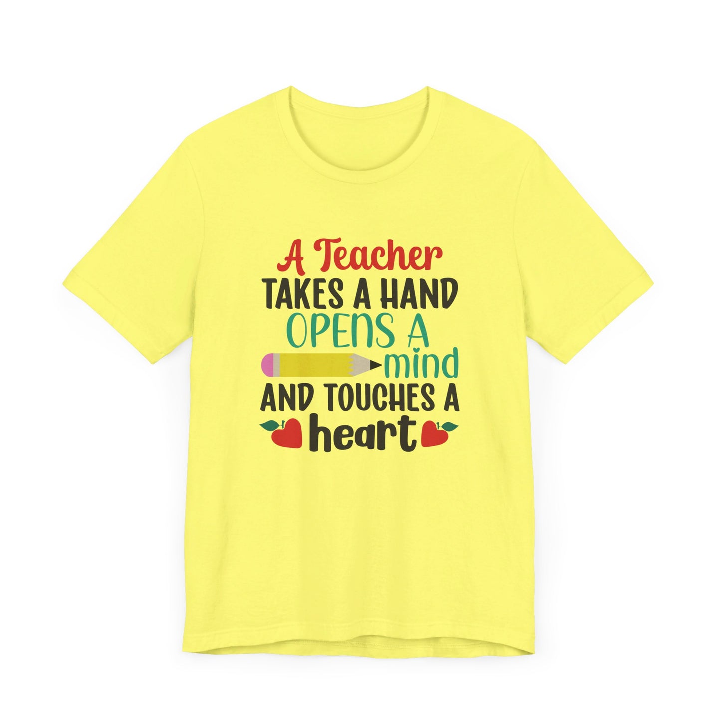 A Teacher Takes A Hand Opens A Mind And Touches A Heart T-Shirt