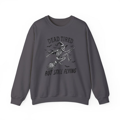 Embrace the cozy comfort of the "Dead Tired But Still Fly" sweatshirt - your ticket to effortless style and unbeatable coziness.