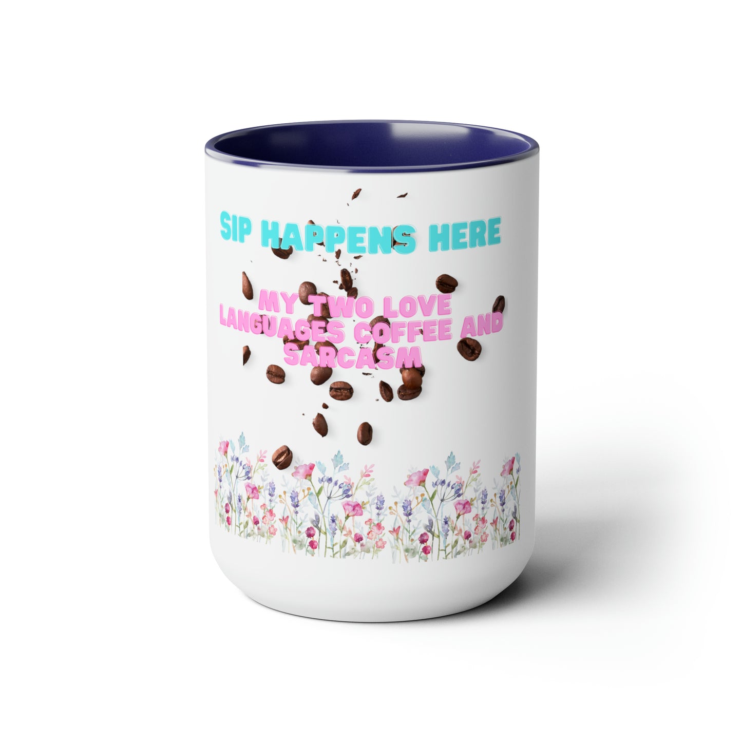 Sip in Style with Our Two-Tone 15oz Coffee Mug - Embrace Your Love Language: Sarcasm!