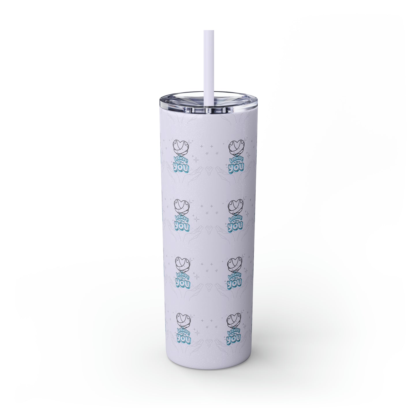 Believe In You Hot/Cold Skinny Tumbler with Straw, 20oz