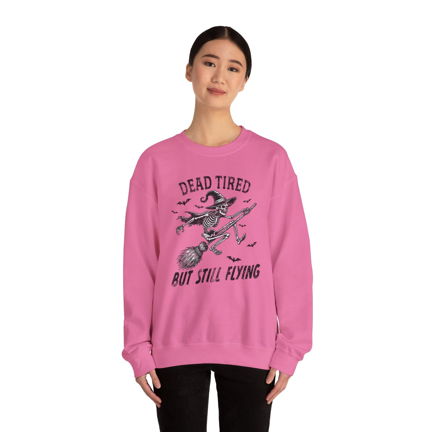 Embrace the cozy comfort of the "Dead Tired But Still Fly" sweatshirt - your ticket to effortless style and unbeatable coziness.