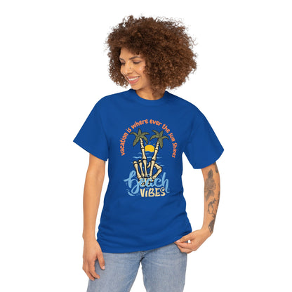 Vacation Is Where Ever The Sun Shines Unisex Heavy Cotton Tee