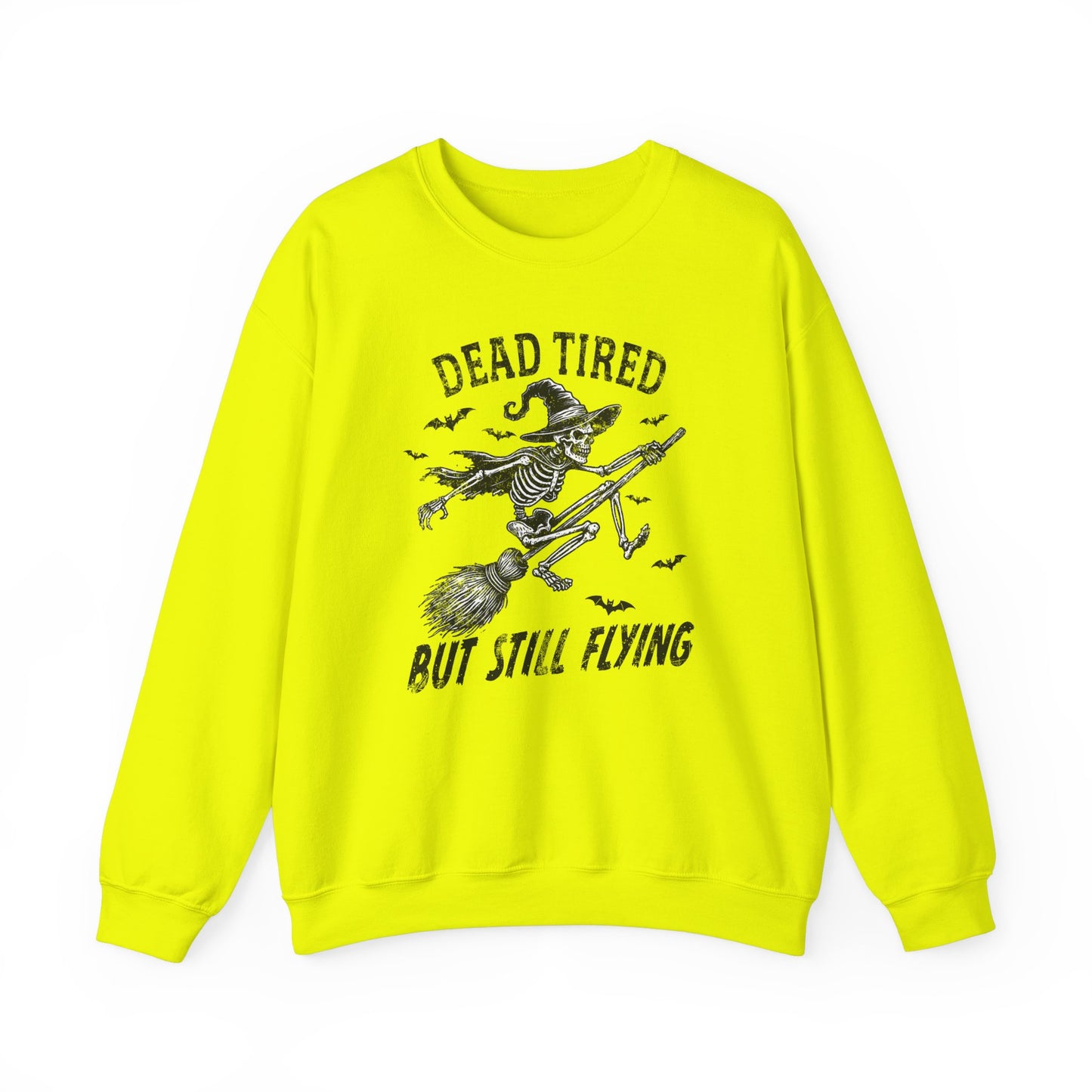 Embrace the cozy comfort of the "Dead Tired But Still Fly" sweatshirt - your ticket to effortless style and unbeatable coziness.