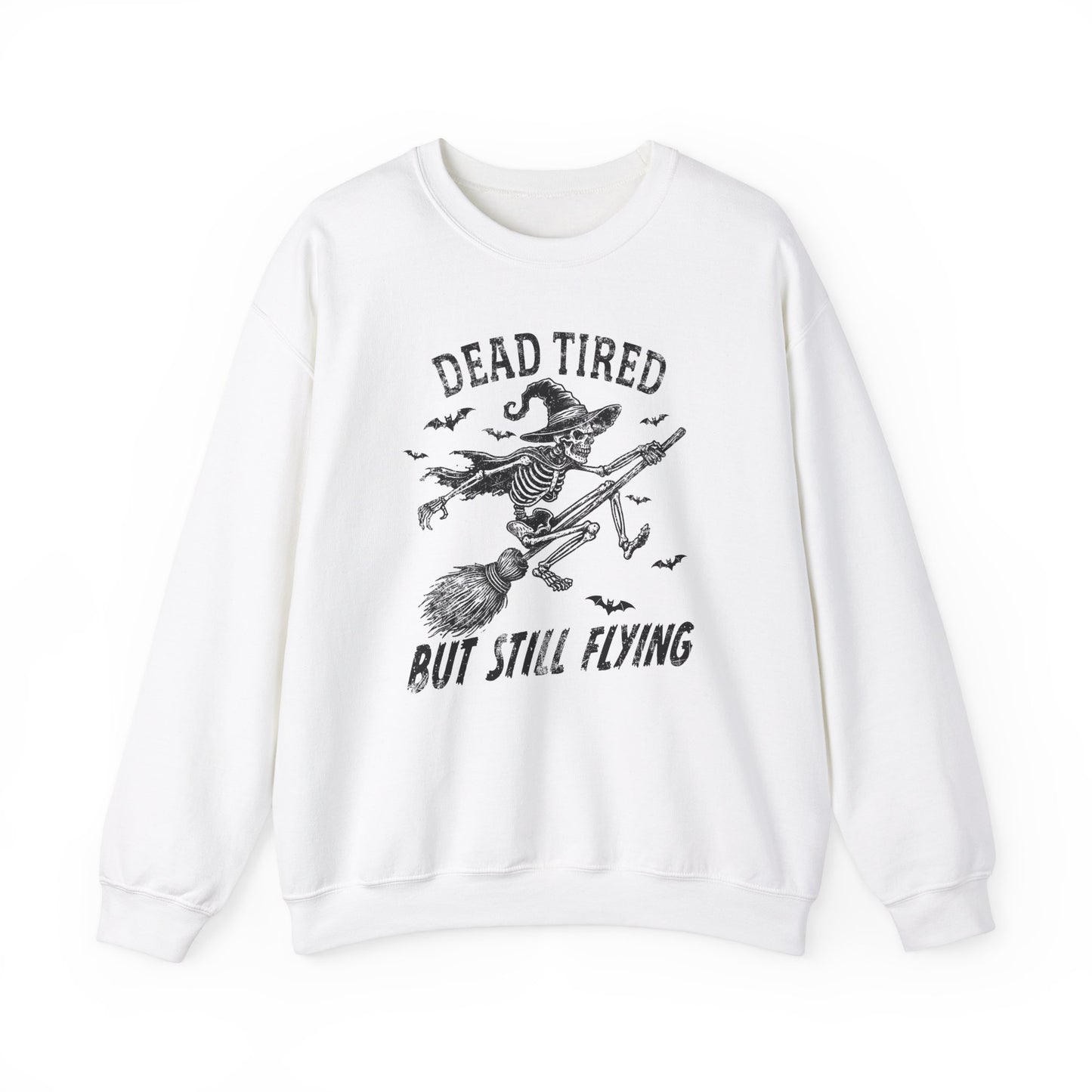 Embrace the cozy comfort of the "Dead Tired But Still Fly" sweatshirt - your ticket to effortless style and unbeatable coziness.