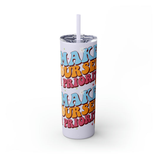 Make Yourself A Priority Skinny Tumbler with Straw, 20oz