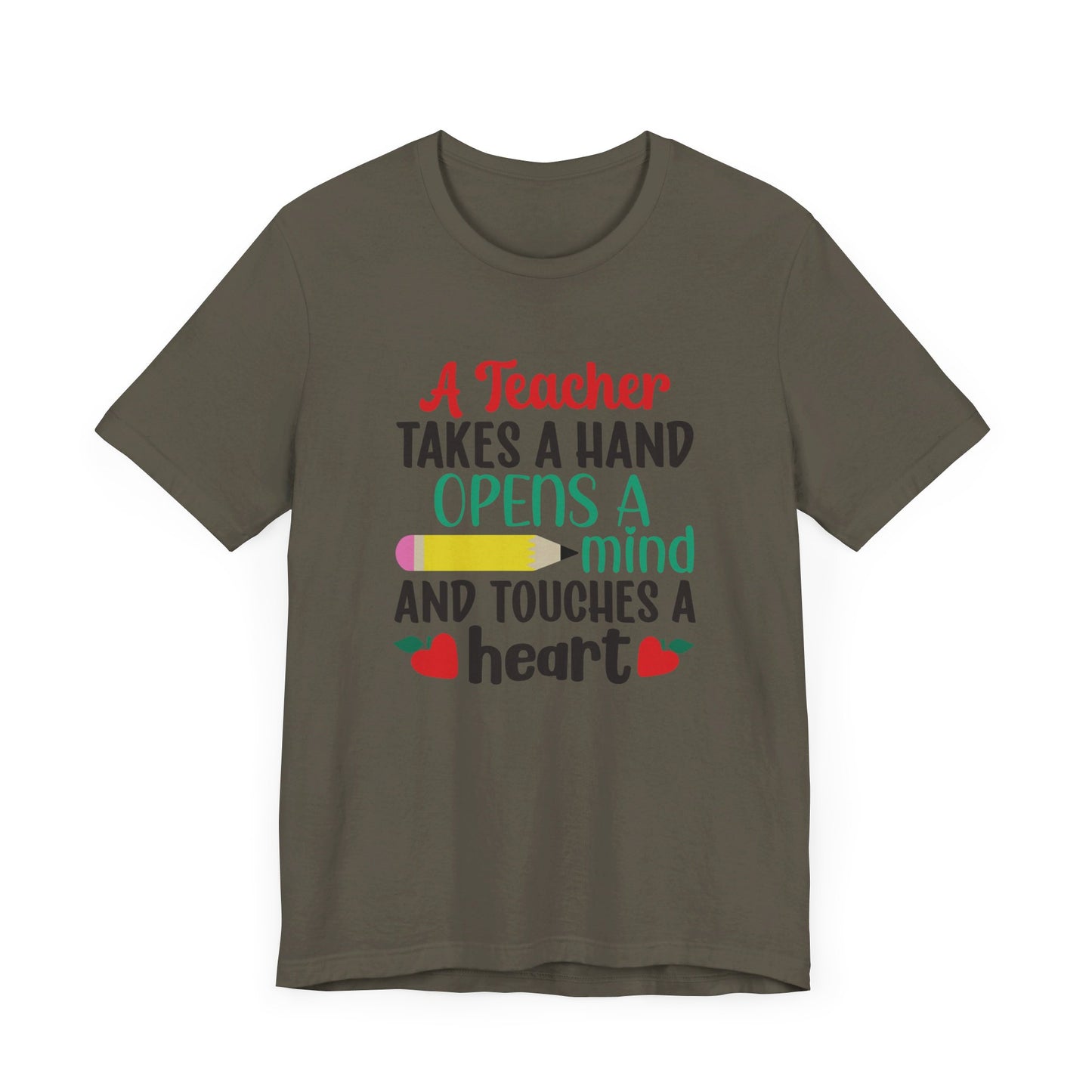 A Teacher Takes A Hand Opens A Mind And Touches A Heart T-Shirt