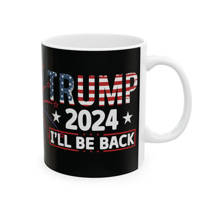 Trump 2024 "I Will Be Back" Coffee Mug