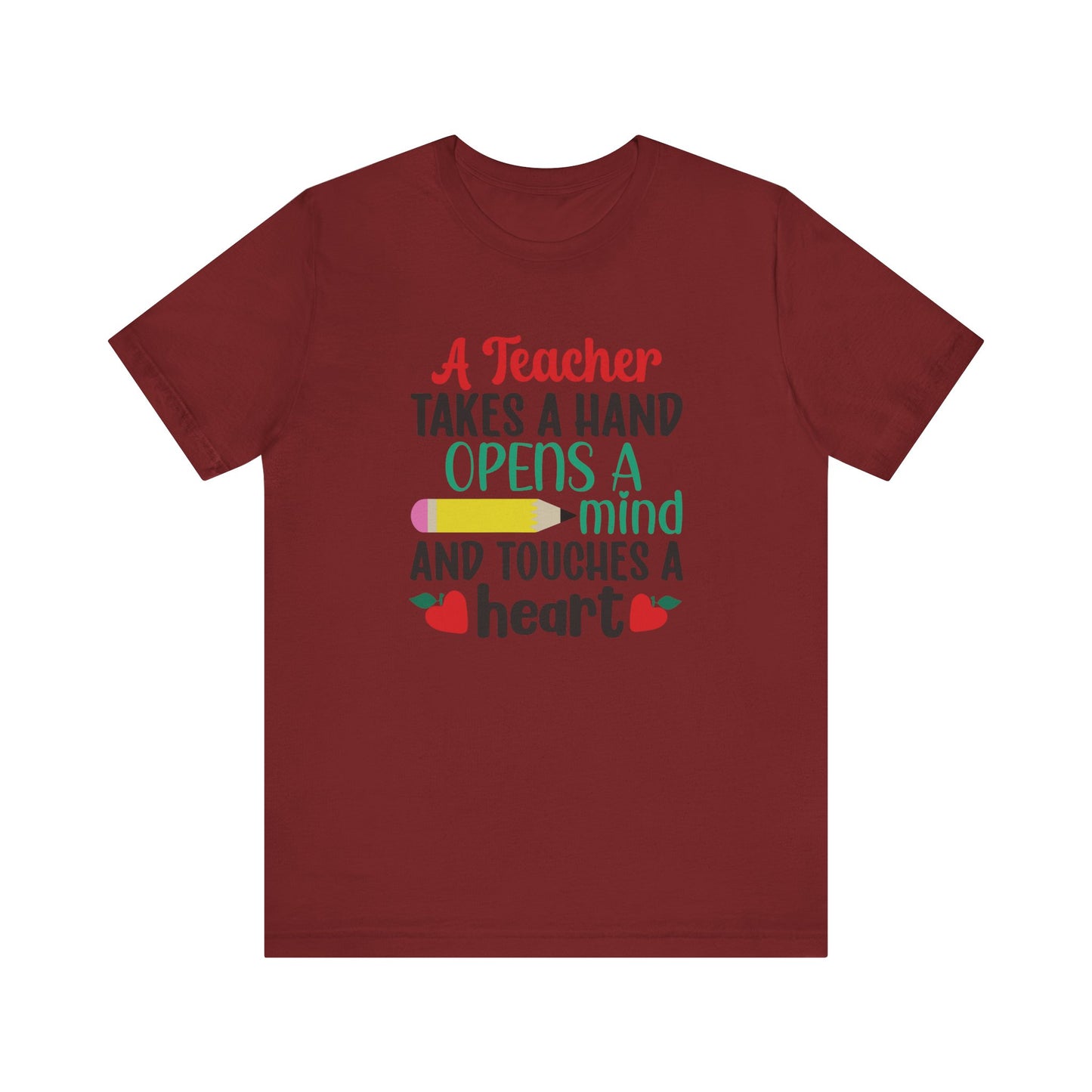 A Teacher Takes A Hand Opens A Mind And Touches A Heart T-Shirt