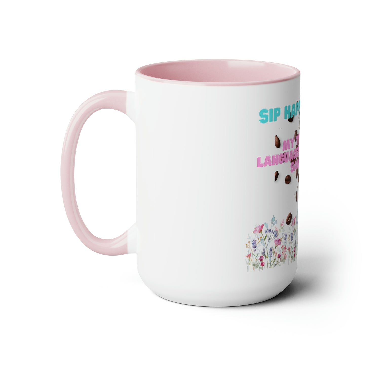 Sip in Style with Our Two-Tone 15oz Coffee Mug - Embrace Your Love Language: Sarcasm!