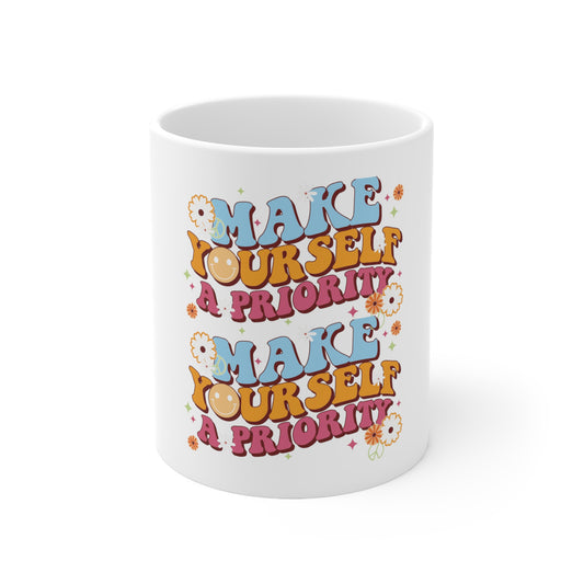 Make Yourself A Priority Ceramic Mug - 11oz