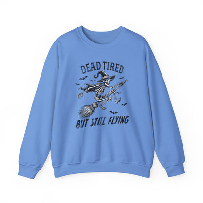 Embrace the cozy comfort of the "Dead Tired But Still Fly" sweatshirt - your ticket to effortless style and unbeatable coziness.