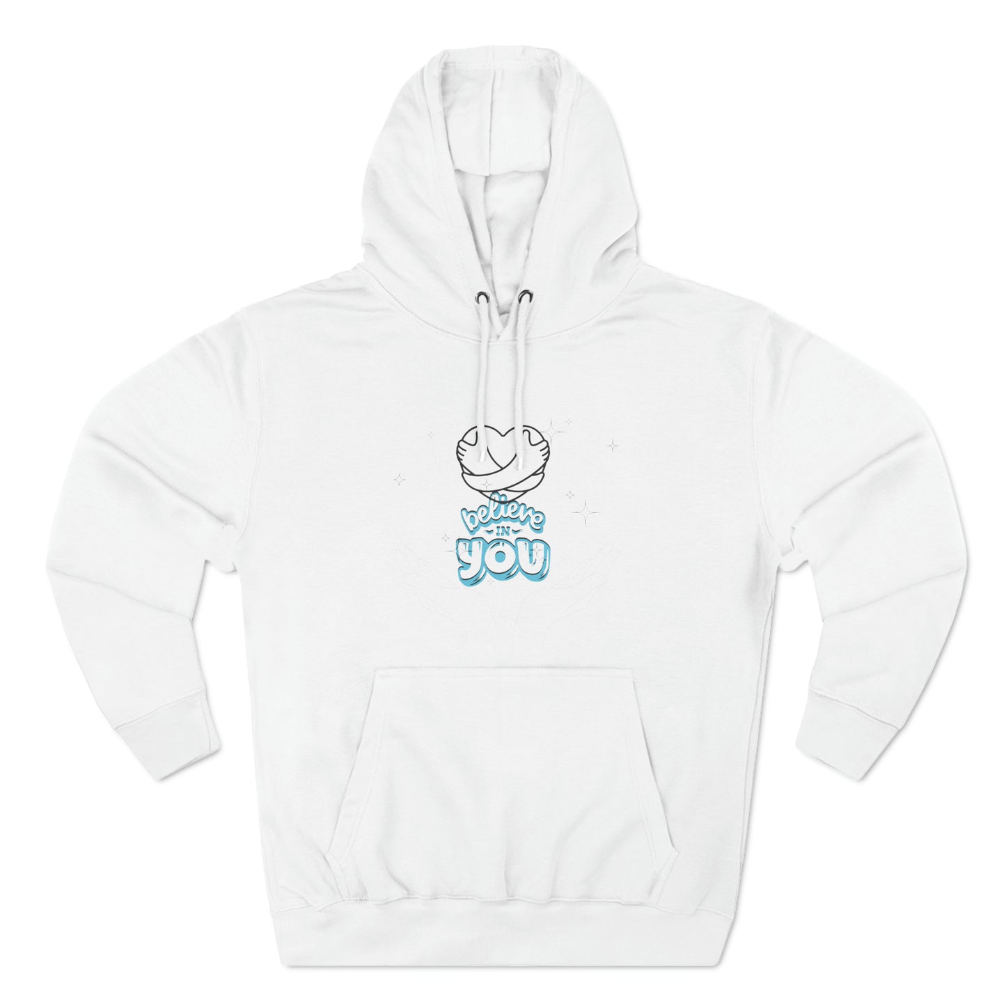I Believe In You" Unisex Premium Pullover Hoodie - Embrace Cozy Comfort in Style