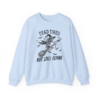 Embrace the cozy comfort of the "Dead Tired But Still Fly" sweatshirt - your ticket to effortless style and unbeatable coziness.