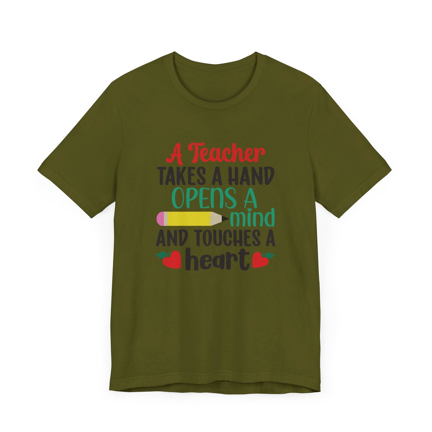 A Teacher Takes A Hand Opens A Mind And Touches A Heart T-Shirt