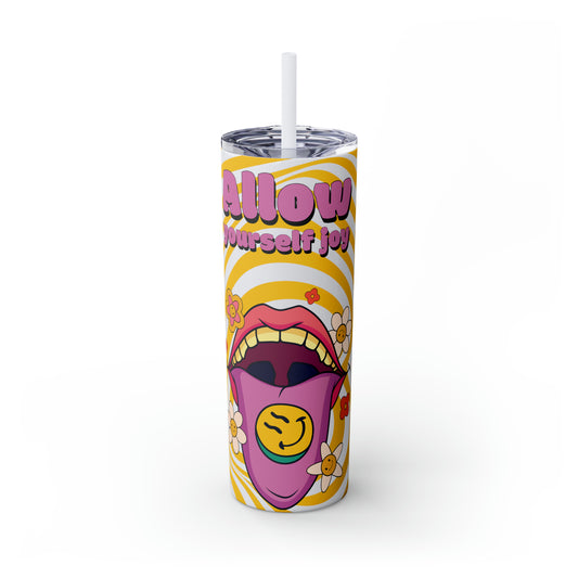Allow Yourself Joy Hot/Cold Skinny Tumbler with Straw, 20oz