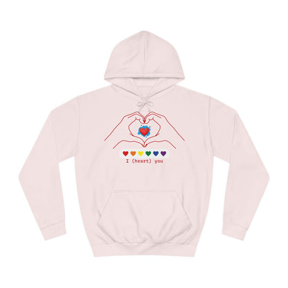 I Heart You College Hoodie, Your Canvas for Personalized Style!